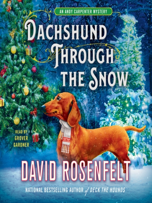 Title details for Dachshund Through the Snow by David Rosenfelt - Wait list